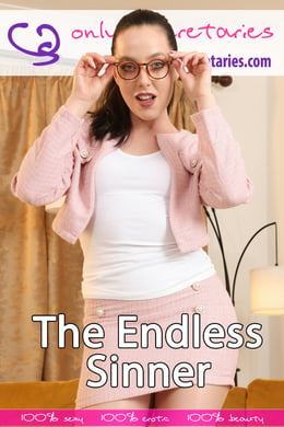 The Endless Sinner at Only-Secretaries